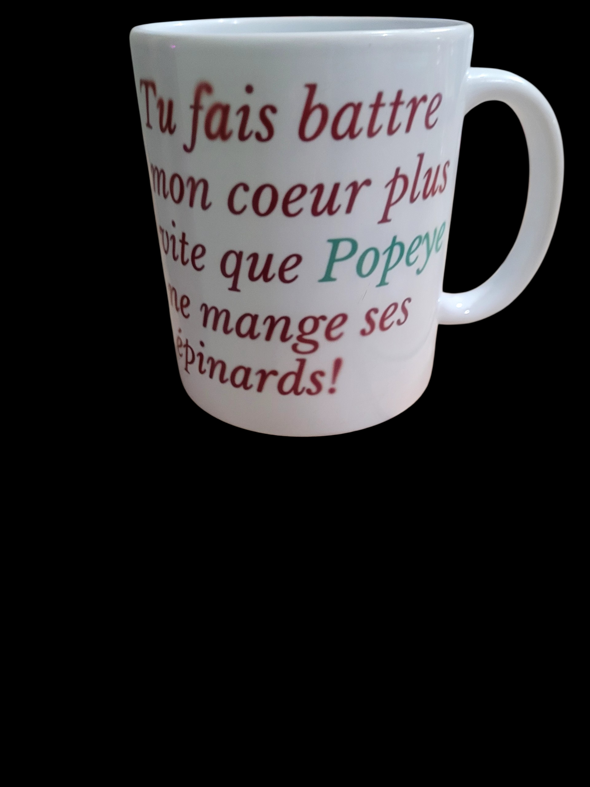 Tasse humoristique Popeye – Tu fais battre mon cœur plus vite que Popeye mange ses épinards